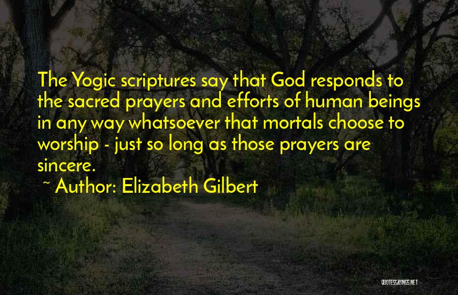 Prayers Quotes By Elizabeth Gilbert