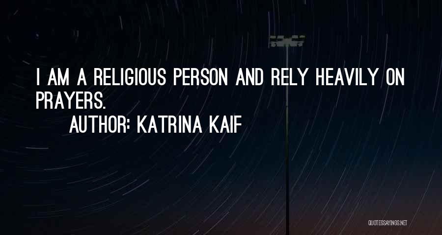 Prayers Quotes By Katrina Kaif