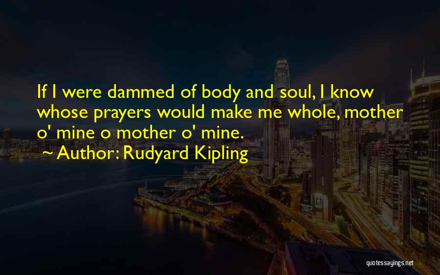 Prayers Quotes By Rudyard Kipling