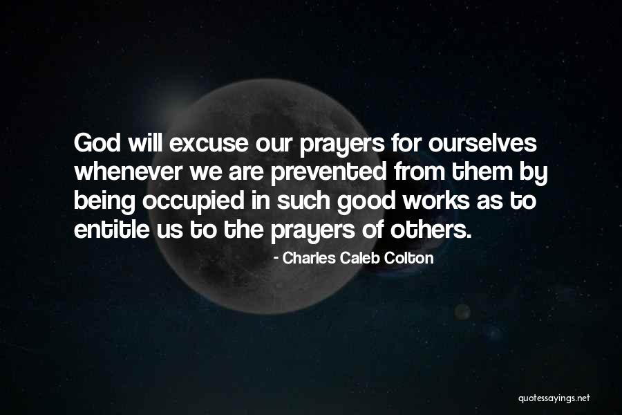 Prayers To God Quotes By Charles Caleb Colton Prayers To God Quotes By Charles Caleb Colton