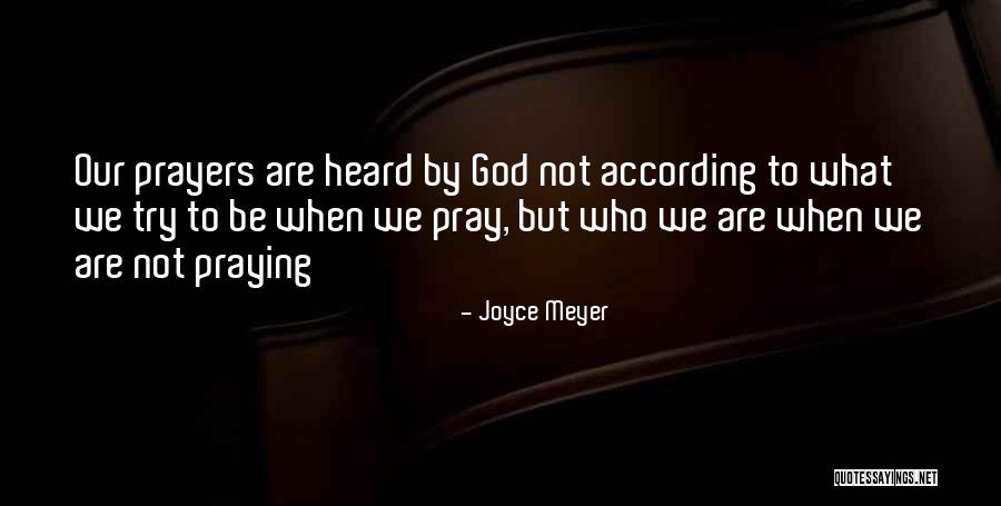 Prayers To God Quotes By Joyce Meyer Prayers To God Quotes By Joyce Meyer