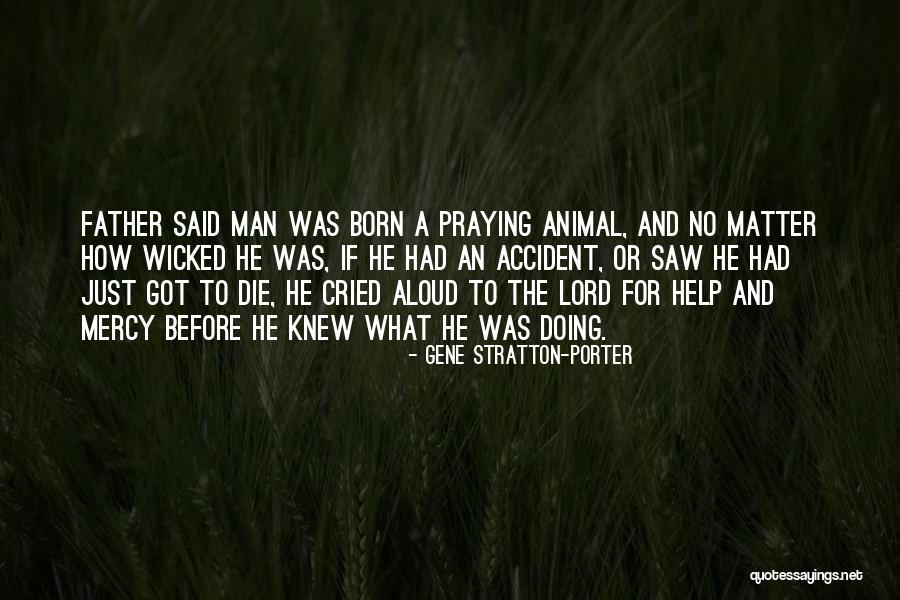 Praying Aloud Quotes By Gene Stratton-Porter Praying Aloud Quotes By Gene Stratton-Porter