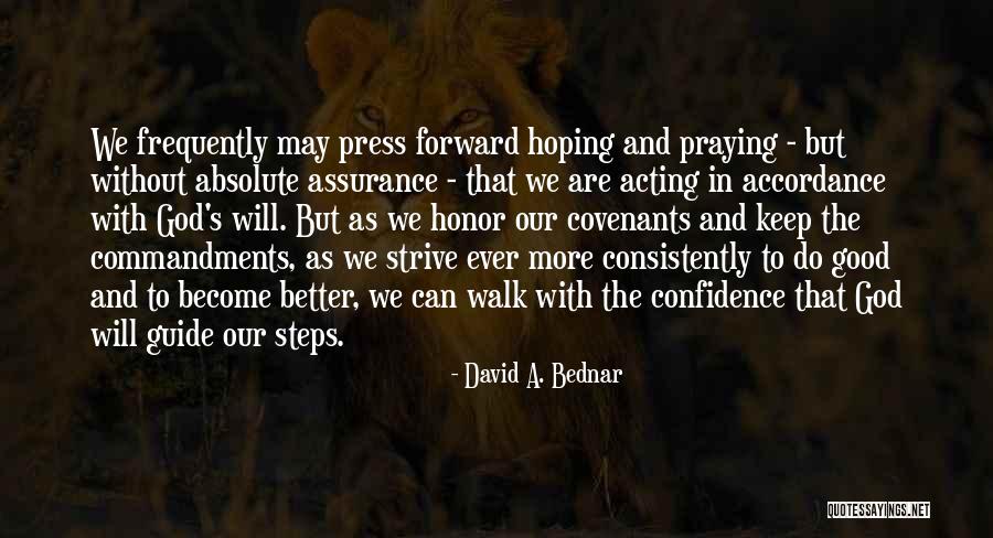 Praying And Hoping For The Best Quotes By David A. Bednar Praying And Hoping For The Best Quotes By David A. Bednar