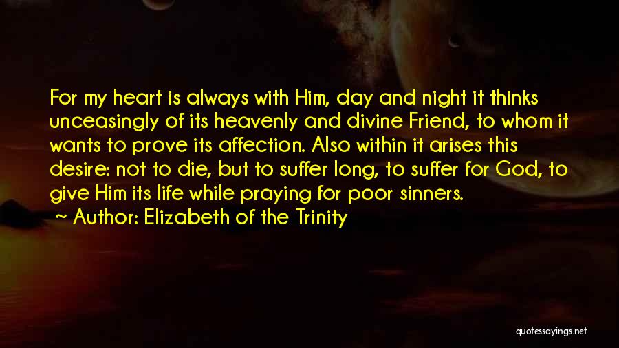 Praying For A Friend Quotes By Elizabeth Of The Trinity