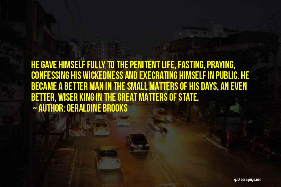 Praying For Better Days Quotes By Geraldine Brooks