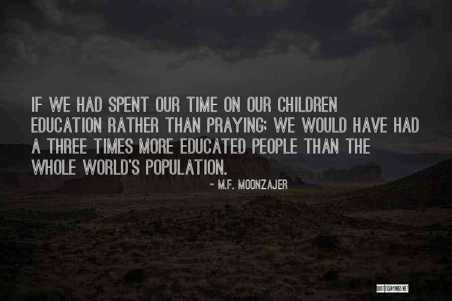 Praying For Children Quotes By M.F. Moonzajer Praying For Children Quotes By M.F. Moonzajer