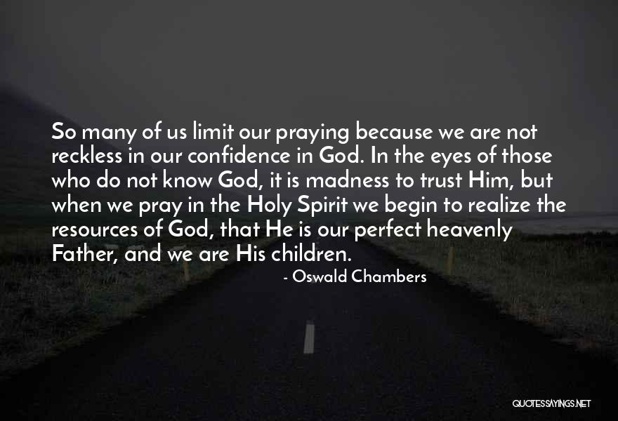 Praying For Children Quotes By Oswald Chambers Praying For Children Quotes By Oswald Chambers