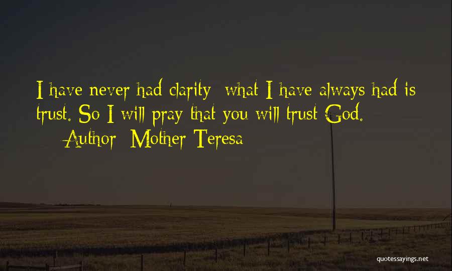 Praying For Clarity Quotes By Mother Teresa