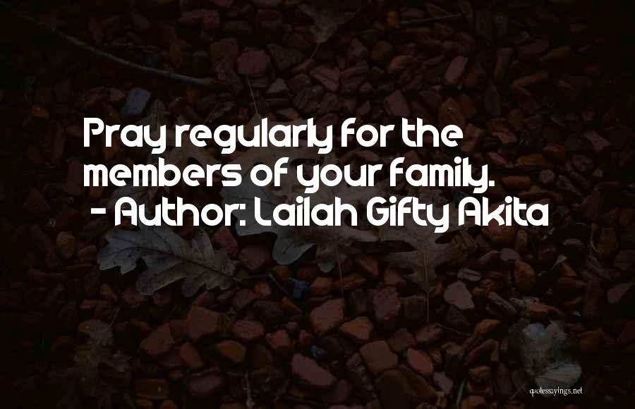 Praying For Family Quotes By Lailah Gifty Akita