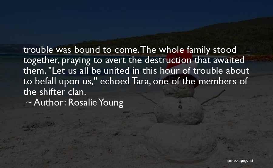 Praying For Family Quotes By Rosalie Young