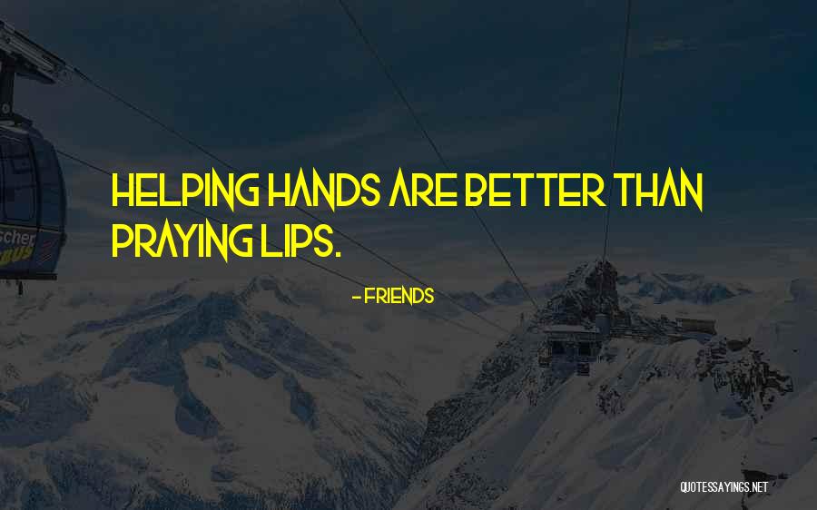 Praying For Friends Quotes By Friends