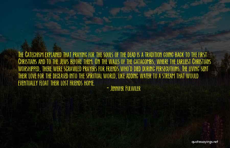 Praying For Friends Quotes By Jennifer Fulwiler Praying For Friends Quotes By Jennifer Fulwiler