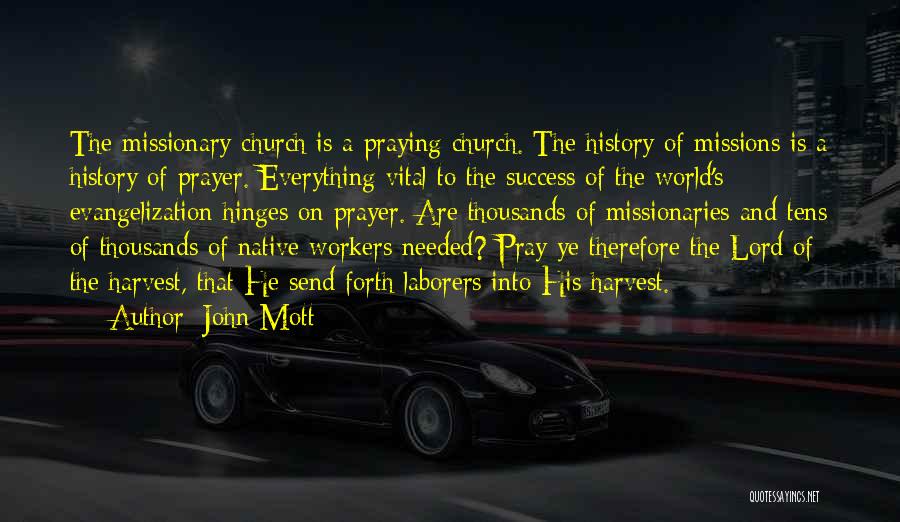 Praying For Missionaries Quotes By John Mott