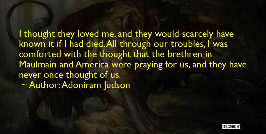 Praying For My Loved Ones Quotes By Adoniram Judson