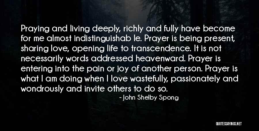 Praying For One Another Quotes By John Shelby Spong