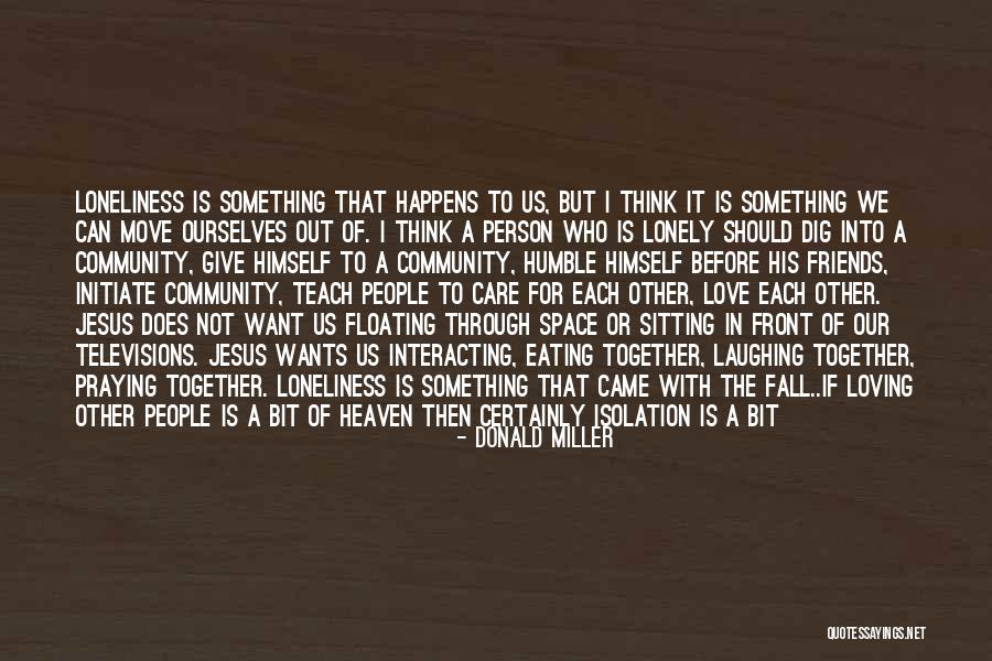 Praying For Other People Quotes By Donald Miller Praying For Other People Quotes By Donald Miller