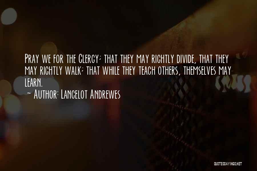 Praying For Others Quotes By Lancelot Andrewes