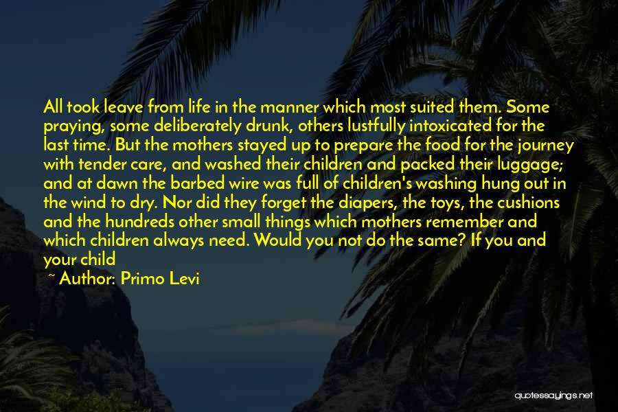 Praying For Others Quotes By Primo Levi