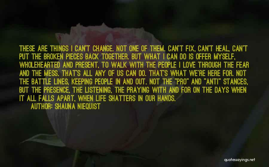 Praying For Others Quotes By Shauna Niequist