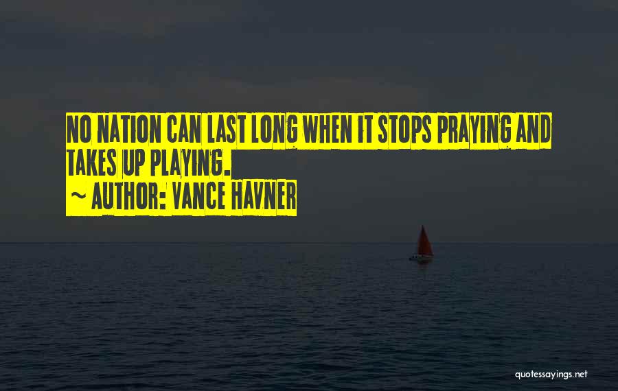 Praying For Our Nation Quotes By Vance Havner