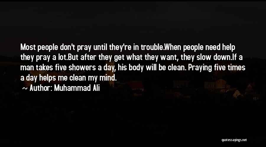 Praying For Someone In Need Quotes By Muhammad Ali