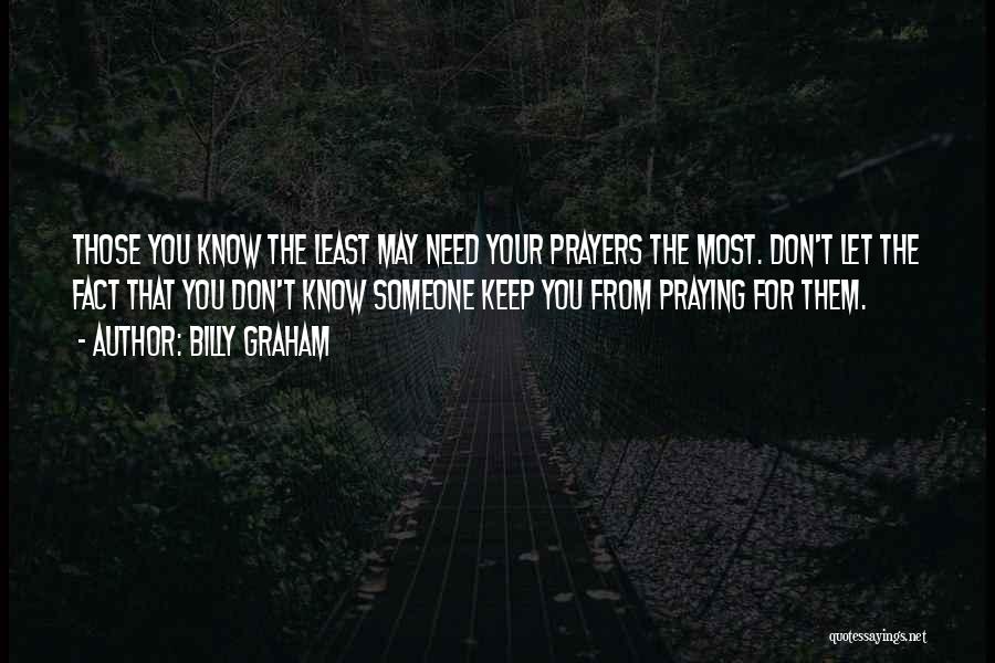 Praying For Someone Quotes By Billy Graham