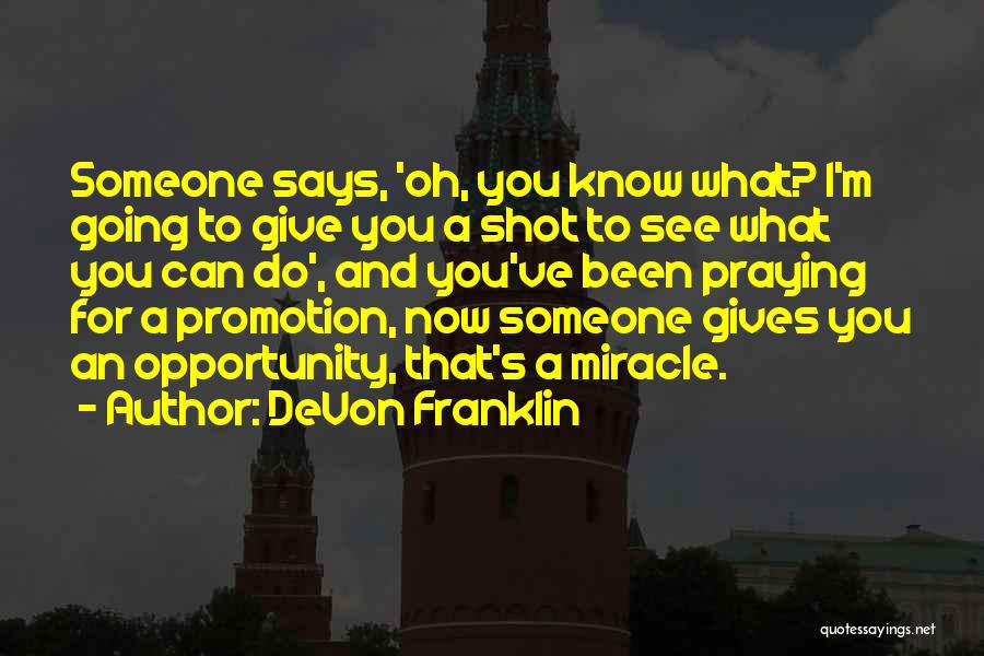 Praying For Someone Quotes By DeVon Franklin