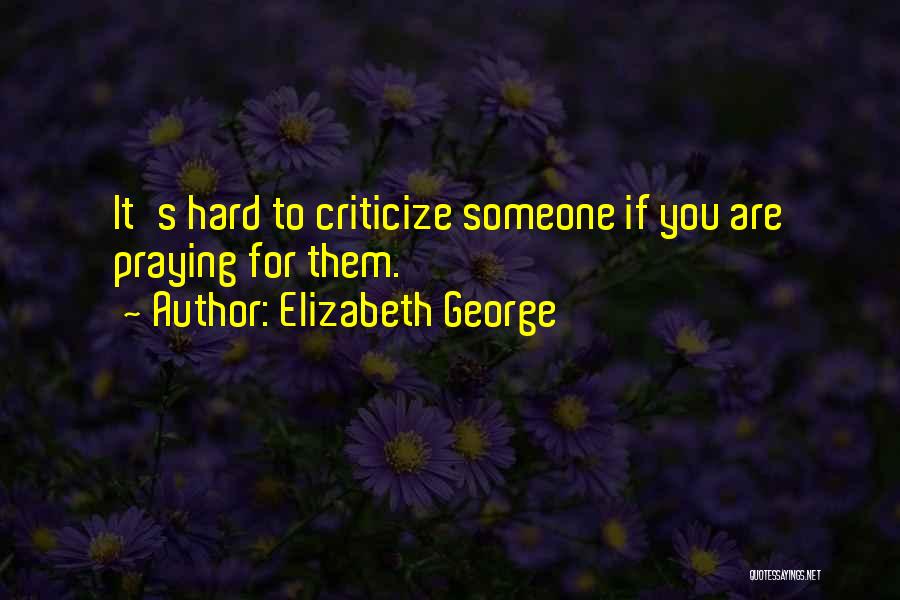 Praying For Someone Quotes By Elizabeth George