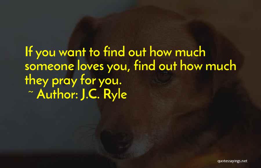 Praying For Someone Quotes By J.C. Ryle