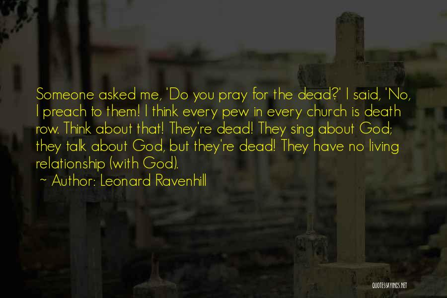 Praying For Someone Quotes By Leonard Ravenhill
