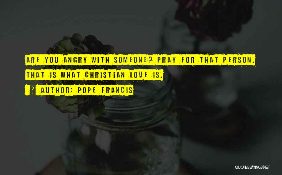 Praying For Someone Quotes By Pope Francis