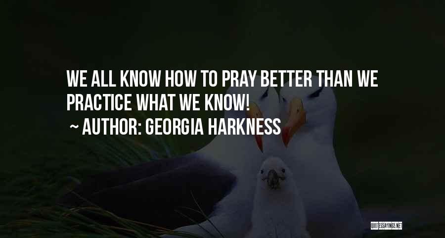 Praying For You To Get Better Quotes By Georgia Harkness