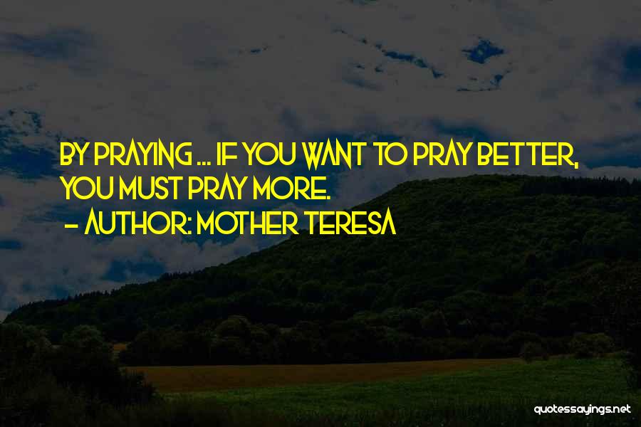 Praying For You To Get Better Quotes By Mother Teresa