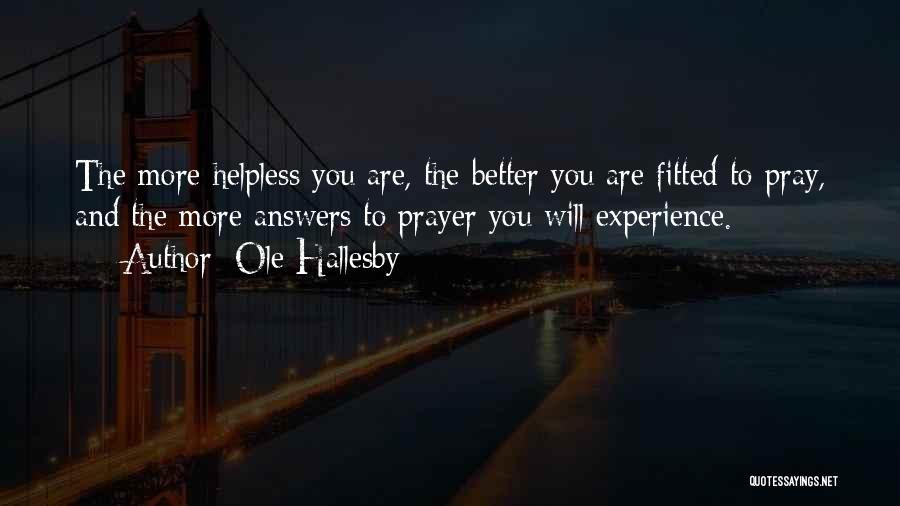 Praying For You To Get Better Quotes By Ole Hallesby