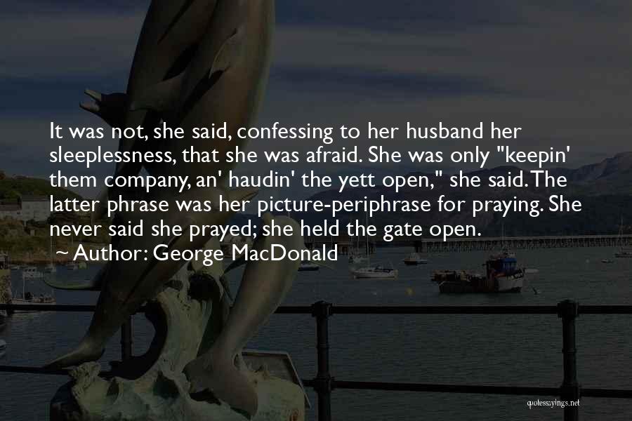 Praying For Your Husband Quotes By George MacDonald