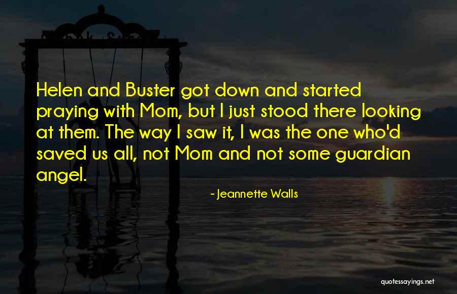 Praying For Your Mom Quotes By Jeannette Walls