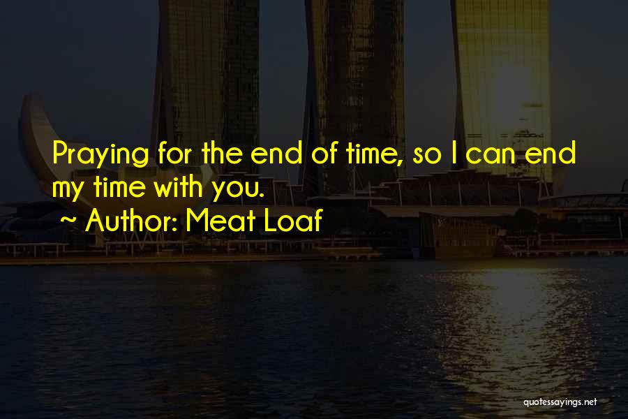 Praying For Your Relationship Quotes By Meat Loaf