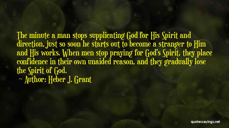 Praying For Yourself Quotes By Heber J. Grant