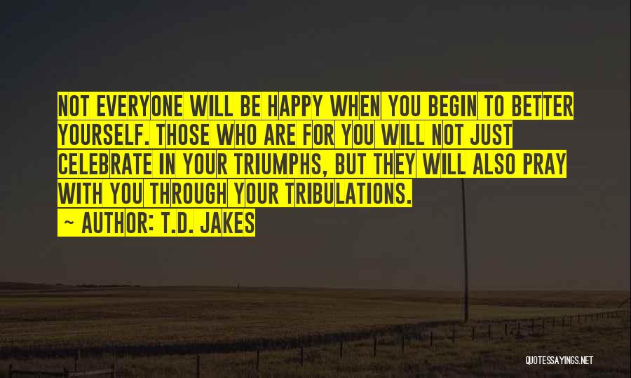 Praying For Yourself Quotes By T.D. Jakes