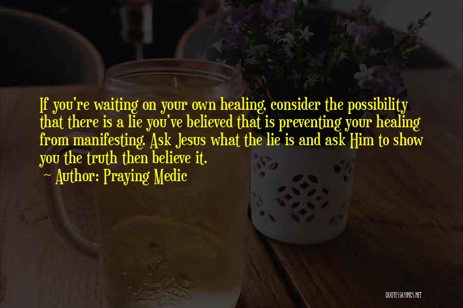 Praying Medic Quotes 593911