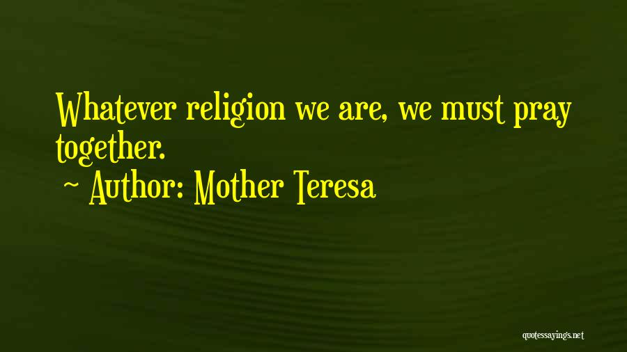 Praying Together Quotes By Mother Teresa