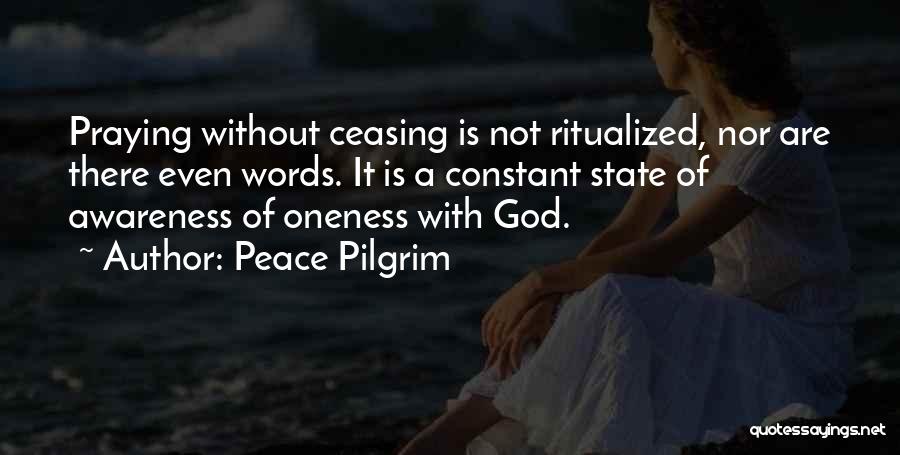 Praying Without Ceasing Quotes By Peace Pilgrim