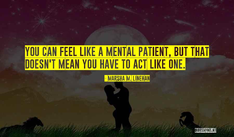 Prazak String Quotes By Marsha M. Linehan Prazak String Quotes By Marsha M. Linehan
