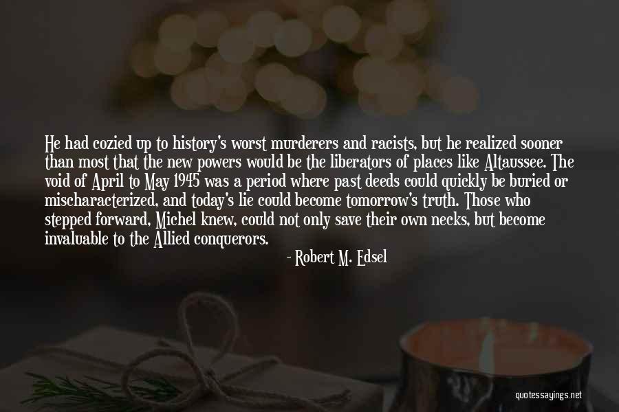 Praznici 2021 Quotes By Robert M. Edsel Praznici 2021 Quotes By Robert M. Edsel