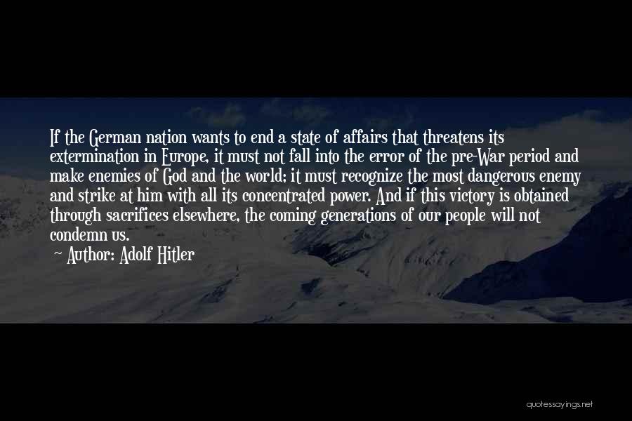 Pre-civil War Quotes By Adolf Hitler