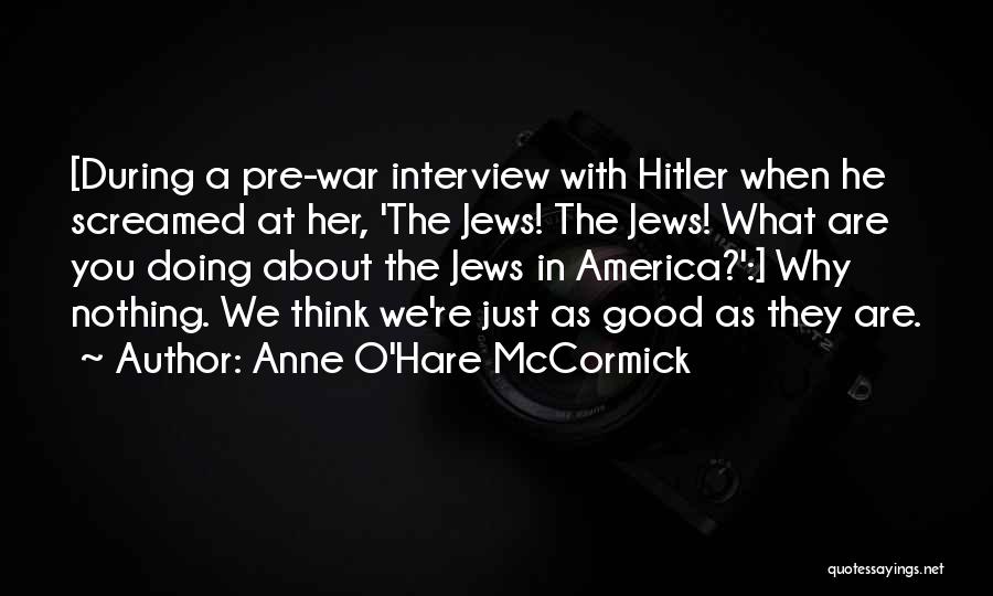 Pre-civil War Quotes By Anne O'Hare McCormick