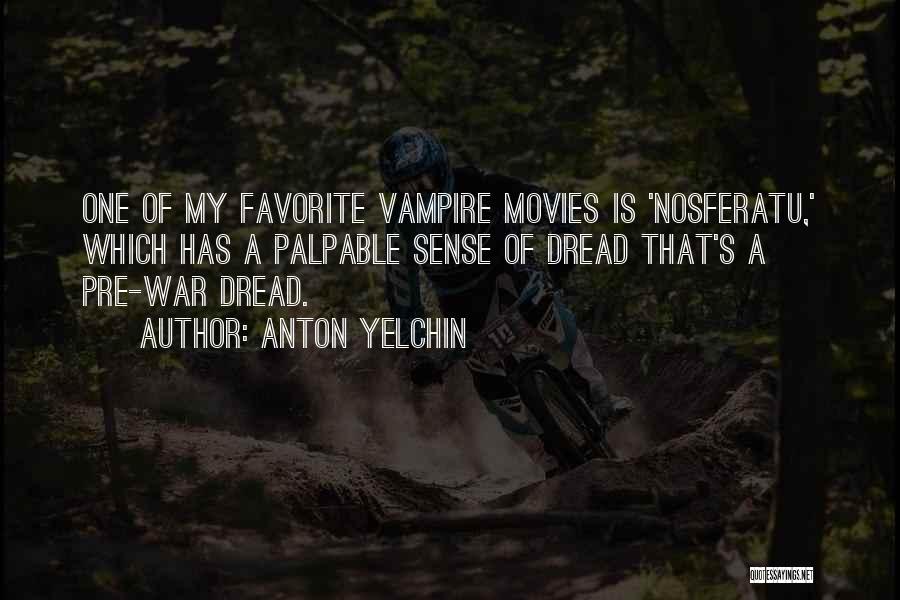 Pre-civil War Quotes By Anton Yelchin