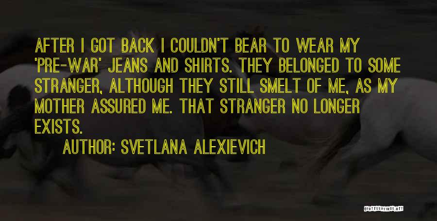 Pre-civil War Quotes By Svetlana Alexievich