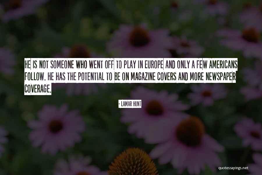 Pre Convo Quotes By Lamar Hunt Pre Convo Quotes By Lamar Hunt