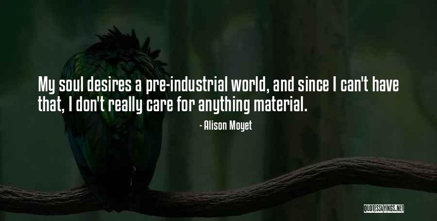 Pre Industrial Quotes By Alison Moyet Pre Industrial Quotes By Alison Moyet